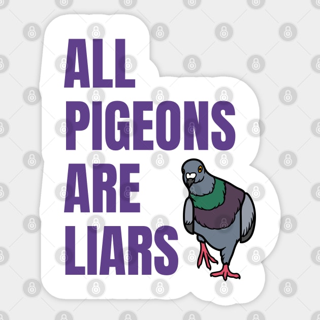 all pigeons are liars Sticker by TranquilTrinkets